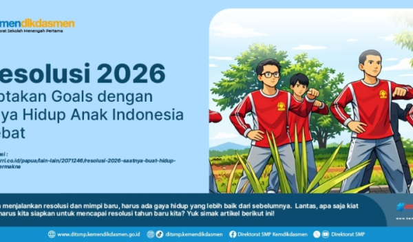 Resolusi 2026: Ciptakan Goals dengan Gaya Hidup Anak Indonesia Hebat